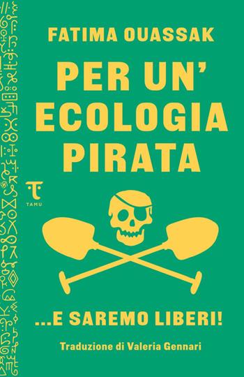 Per un'ecologia pirata. E saremo liberi - Fatima Ouassak - Libro Tamu 2024 | Libraccio.it