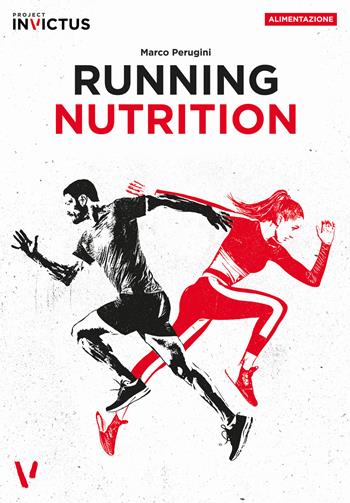 Running nutrition - Marco Perugini, Paolo Evangelista - Libro Project Editions 2020 | Libraccio.it