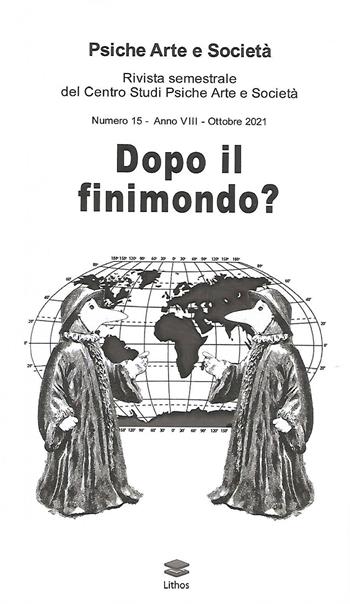 Dopo il finimondo?  - Libro Lithos 2021, Psiche arte e società | Libraccio.it