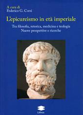 L' epicureismo in età imperiale. Tra filosofia, retorica, medicina e teologia. Nuove prospettive e ricerche