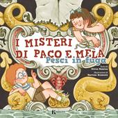 Pesci in fuga. I misteri di Paco e Mela