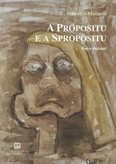 A propositu e a spropositu. Poesie dialettali