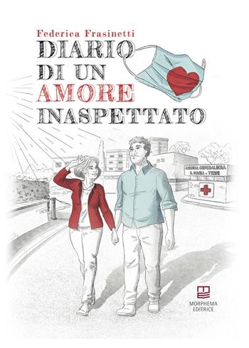 Diario di un amore inaspettato - Federica Frasinetti - Libro Morphema Editrice 2022, Collana per il sociale | Libraccio.it