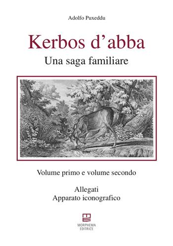 Kerbos d'abba. Vol. 1-2: Una saga familiare - Adolfo Puxeddu - Libro Morphema Editrice 2023, Studi e ricerche locali | Libraccio.it