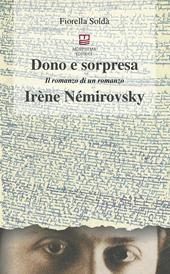 Dono e sorpresa. Il romanzo di un romanzo. Irène Némirovsky