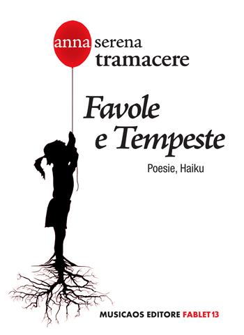 Favole e tempeste - Anna Serena Tramacere - Libro Musicaos 2021, Fablet | Libraccio.it