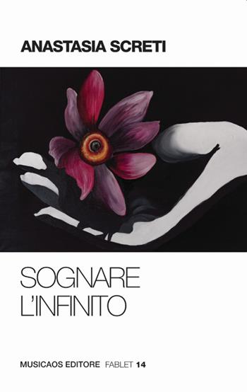 Sognare l'infinito - Anastasia Screti - Libro Musicaos 2022, Fablet | Libraccio.it