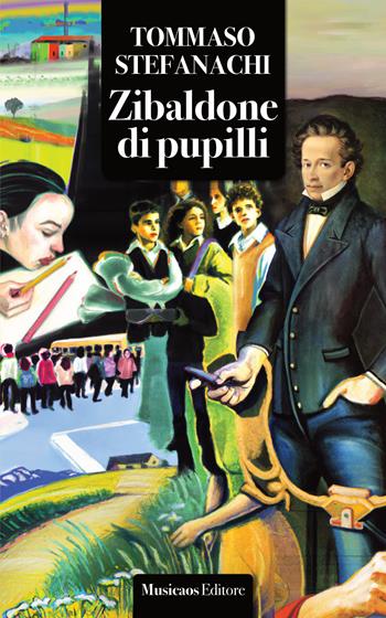 Zibaldone di pupilli - Tommaso Stefanachi - Libro Musicaos 2023, Narrativa | Libraccio.it