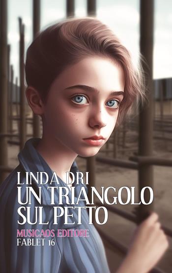Un triangolo sul petto - Linda Dri - Libro Musicaos 2023, Fablet | Libraccio.it