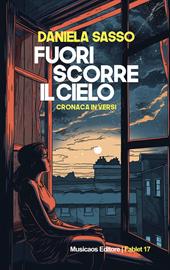 Fuori scorre il cielo