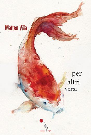 Per altri versi - Matteo Villa - Libro La Gru 2021, Scintille | Libraccio.it