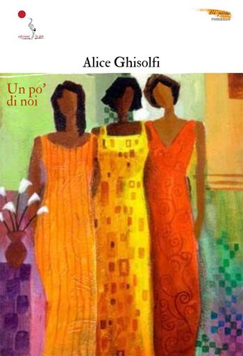 Un po' di noi - Alice Ghisolfi - Libro La Gru 2023, 14° piano | Libraccio.it