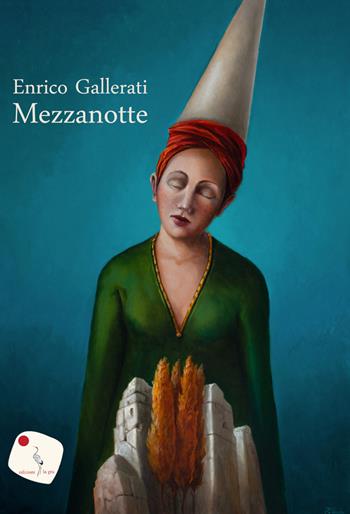 Mezzanotte - Enrico Gallerati - Libro La Gru 2023, 14° piano | Libraccio.it