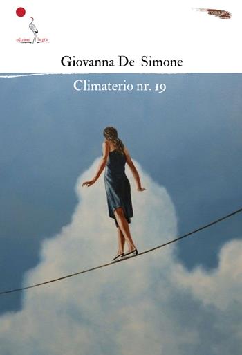 Climaterio nr. 19 - Giovanna De Simone - Libro La Gru 2023, 14° piano | Libraccio.it