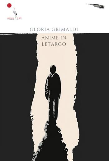 Anime in letargo - Gloria Grimaldi - Libro La Gru 2023, 14° piano | Libraccio.it