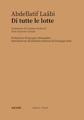 Di tutte le lotte. Testo francese a fronte