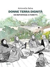 Donne terra dignità. Un reportage a fumetti