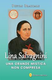 Lina Salvagnini. Una grande mistica non compresa
