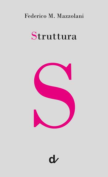 Struttura - Federico M. Mazzolani - Libro Doppiavoce 2023, La parola alle parole | Libraccio.it