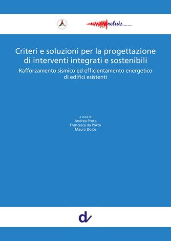 Criteri e soluzioni per la progettazione di interventi integrati e sostenibili. Rafforzamento sismico ed efficientamento energetico di edifici esistenti  - Libro Doppiavoce 2024 | Libraccio.it