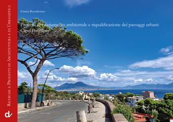 Progetti di risanamento ambientale e riqualificazione dei paesaggi urbani: Capo Posillipo - Emma Buondonno - Libro Doppiavoce 2026 | Libraccio.it