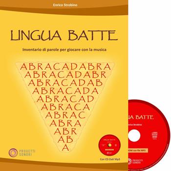 Lingua batte. Inventario di parole per giocare con la musica. Con CD-Audio - Enrico Strobino - Libro Progetti Sonori 2022 | Libraccio.it