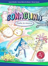 Sonaglina. Fiaba in musica. Con file digitali in streaming