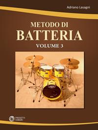 Metodo di batteria. Vol. 3 - Adriano Lasagni - Libro Progetti Sonori 2022 | Libraccio.it