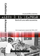 Alice è il diavolo. Storia di una radio sovversiva