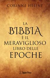 La Bibbia è il meraviglioso libro delle epoche. Un'introduzione alla Bibbia in chiave esoterica