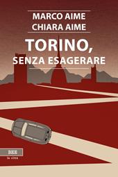 Torino, senza esagerare