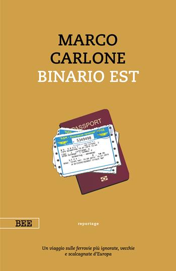 Binario est - Marco Carlone - Libro Bottega Errante Edizioni 2022, Camera con vista | Libraccio.it