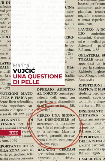 Una questione di pelle - Marina Vujcic - Libro Bottega Errante Edizioni 2021, Estensioni | Libraccio.it