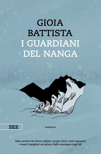 I guardiani del Nanga - Gioia Battista - Libro Bottega Errante Edizioni 2022, Camera con vista | Libraccio.it