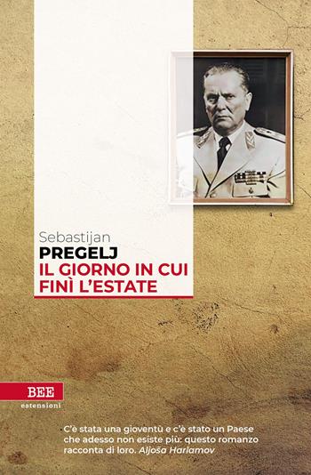 Il giorno in cui finì l'estate - Sebastijan Pregelj - Libro Bottega Errante Edizioni 2022, Estensioni | Libraccio.it