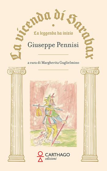 La vicenda di Sarabax. La leggenda ha inizio - Giuseppe Pennisi - Libro Carthago 2022 | Libraccio.it