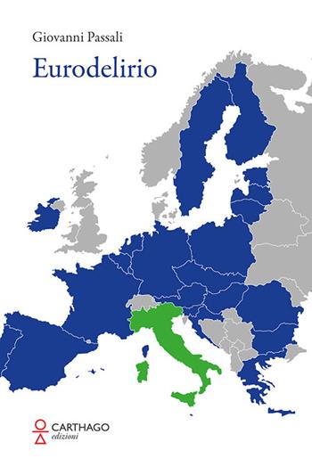 Eurodelirio - Giovanni Passali - Libro Carthago 2022 | Libraccio.it
