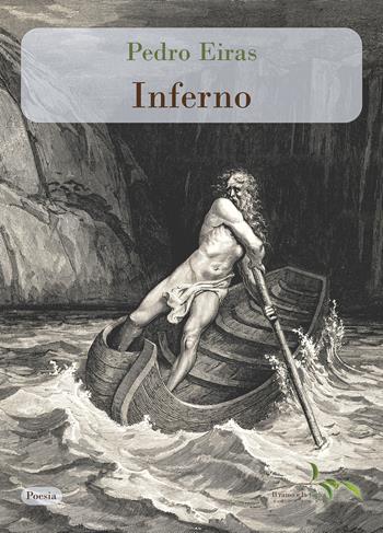Inferno. Ediz. italiana e portoghese - Pedro Eiras - Libro Il ramo e la foglia edizioni 2026, Poesia | Libraccio.it