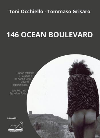 146 Ocean Boulevard - Toni Occhiello, Tommaso Grisaro - Libro Calibano 2021 | Libraccio.it