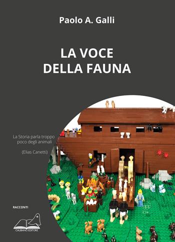 La voce della fauna - Paolo A. Galli - Libro Calibano 2021 | Libraccio.it
