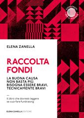 Raccolta fondi. La buona causa non basta più. Bisogna essere bravi, tecnicamente bravi