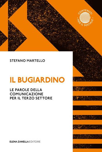 Il bugiardino - Stefano Martello - Libro Elena Zanella 2022 | Libraccio.it
