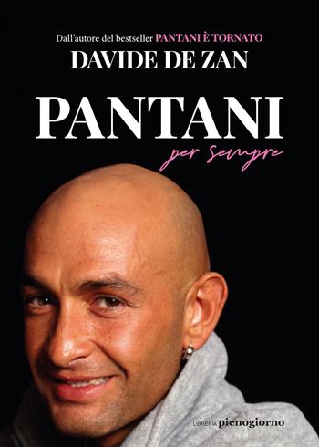 Pantani per sempre - Davide De Zan - Libro Libreria Pienogiorno 2022 | Libraccio.it