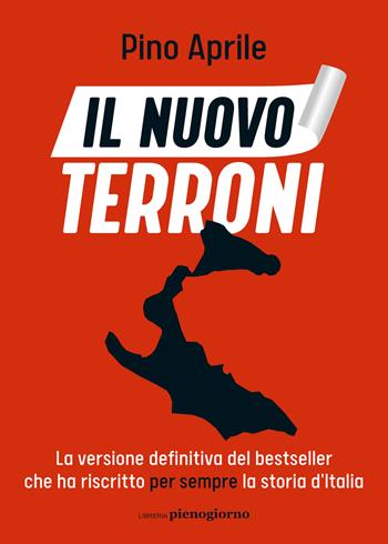 Il nuovo Terroni - Pino Aprile - Libro Libreria Pienogiorno 2023 | Libraccio.it