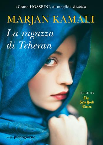 La ragazza di Teheran - Marjan Kamali - Libro Libreria Pienogiorno 2023 | Libraccio.it
