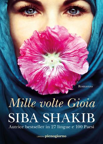 Mille volte Gioia - Siba Shakib - Libro Libreria Pienogiorno 2023 | Libraccio.it