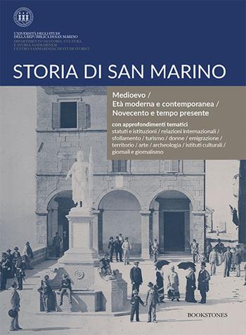 Storia di San Marino. Medioevo/Età moderna e contemporanea/Novecento e tempo presente  - Libro Bookstones 2022 | Libraccio.it