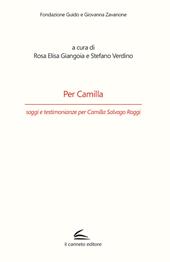 Per Camilla, saggi e testimonianze per Camilla Salvago Raggi