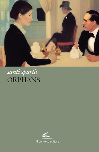 Orphans - Santi Spartà - Libro Il Canneto Editore 2023, Adastra | Libraccio.it