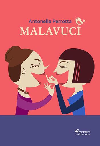 Malavuci - Antonella Perrotta - Libro Ferrari Editore 2022, La camera Tan | Libraccio.it